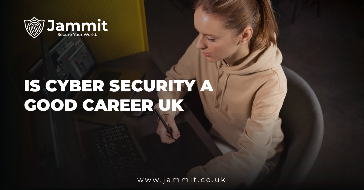 Is Cyber Security a Good Career UK